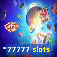 77777 slots