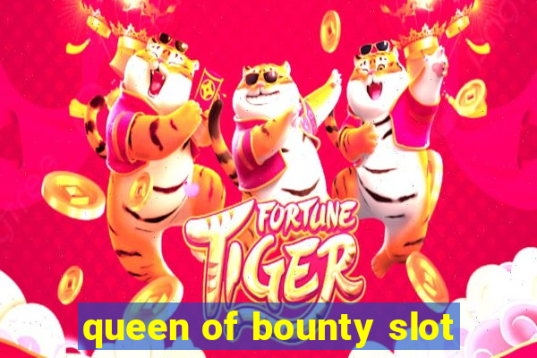 queen of bounty slot