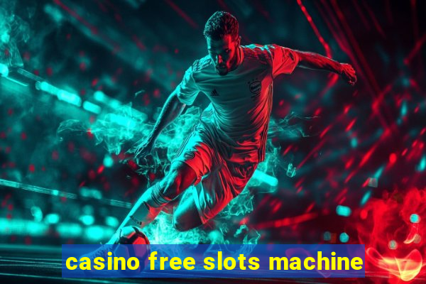 casino free slots machine