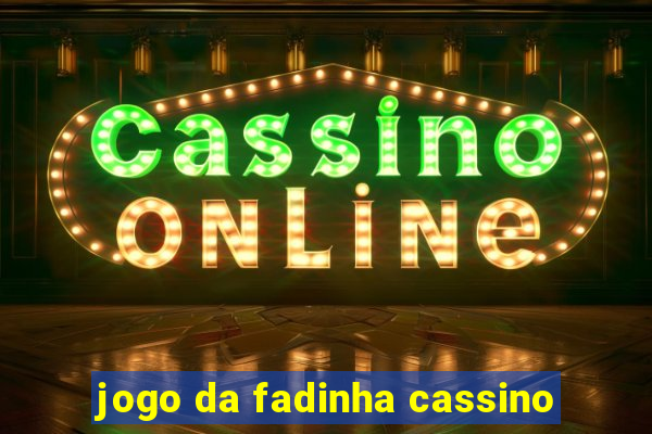 jogo da fadinha cassino