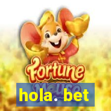 hola. bet