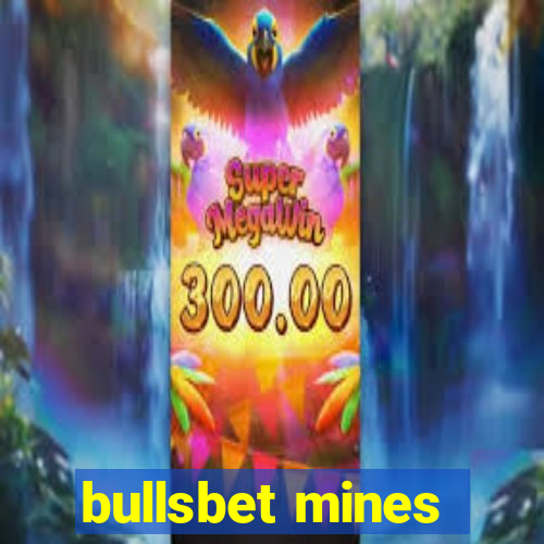 bullsbet mines