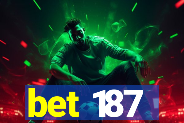 bet 187