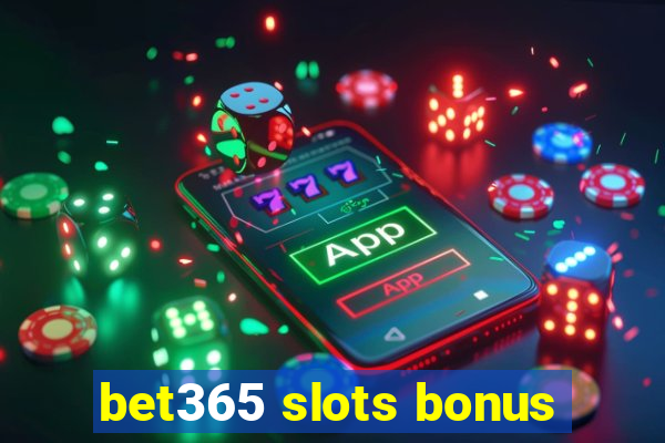 bet365 slots bonus