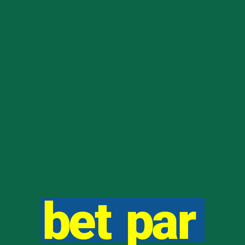 bet par