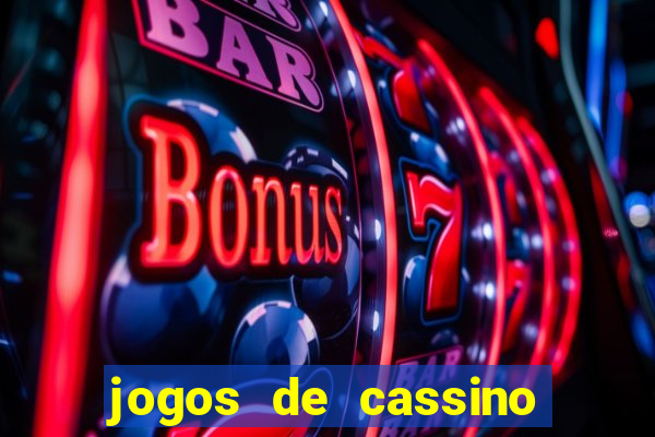 jogos de cassino on line