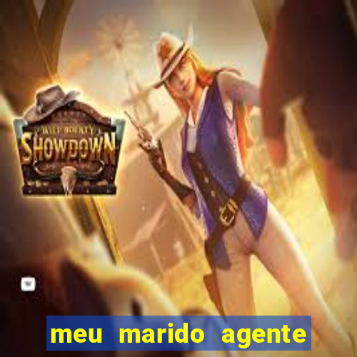 meu marido agente secreto completo