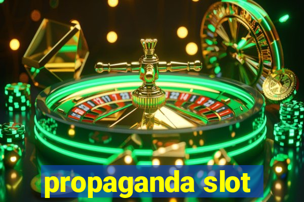 propaganda slot