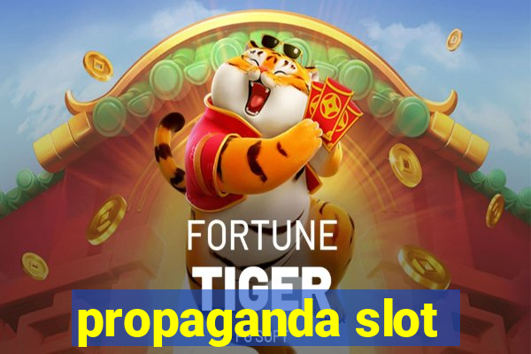 propaganda slot