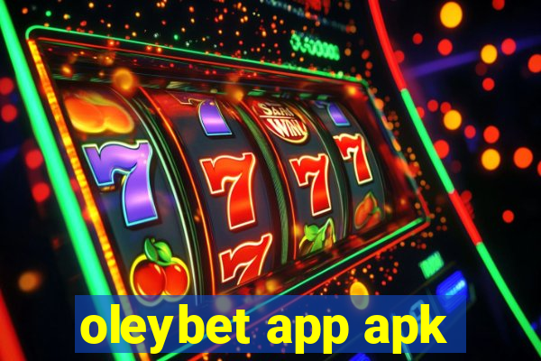 oleybet app apk