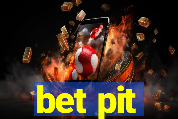 bet pit