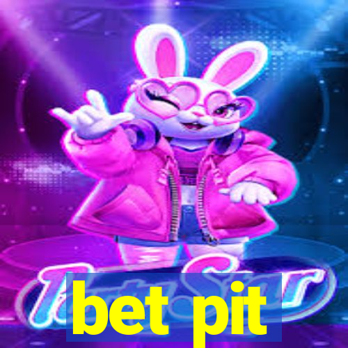 bet pit