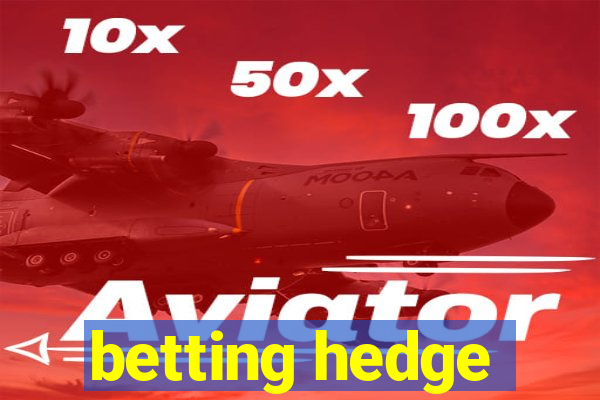 betting hedge