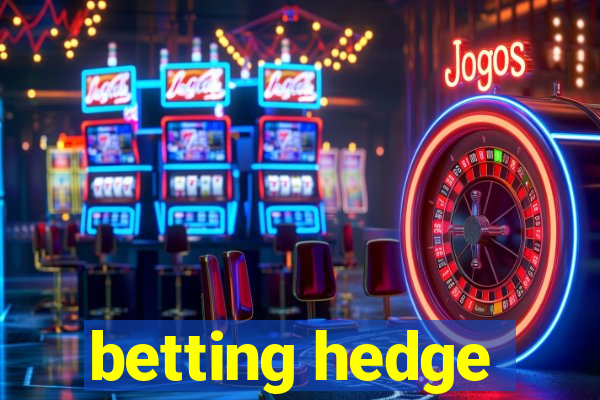 betting hedge