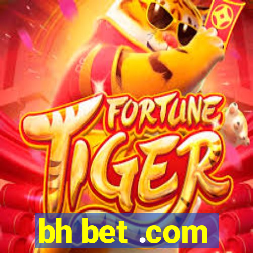 bh bet .com