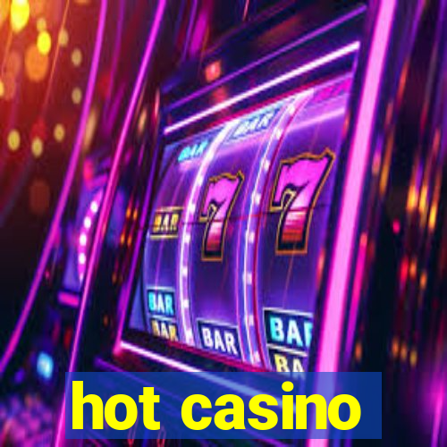 hot casino