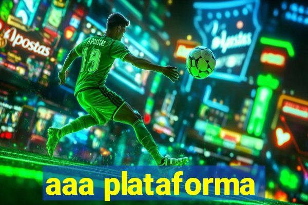 aaa plataforma