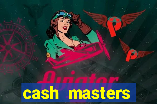 cash masters dinheiro infinito