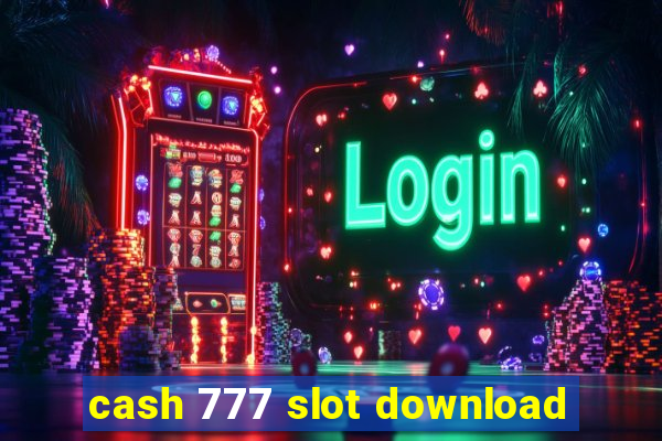 cash 777 slot download