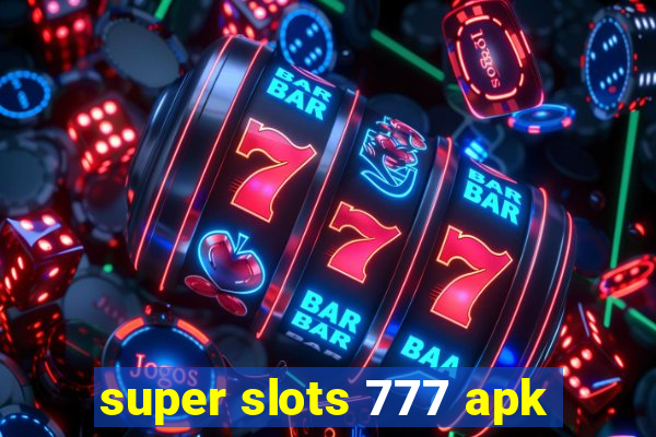 super slots 777 apk