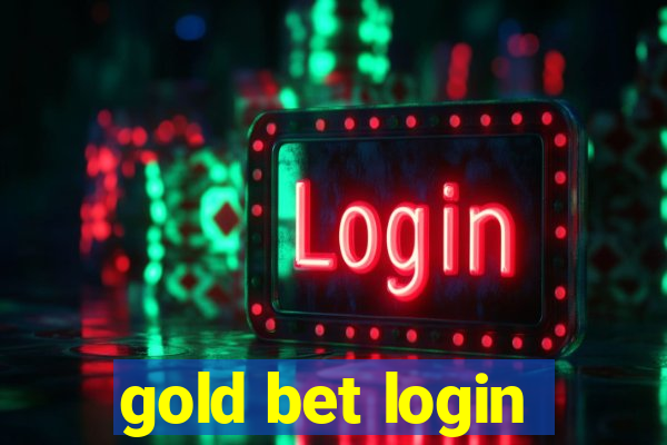 gold bet login