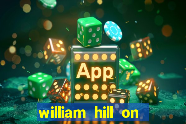 william hill on line betting