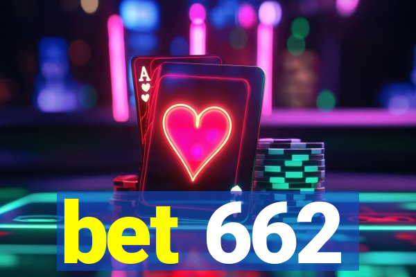 bet 662