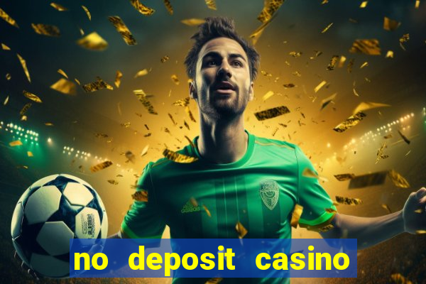 no deposit casino bonus free spins