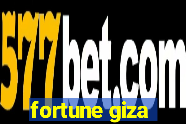 fortune giza