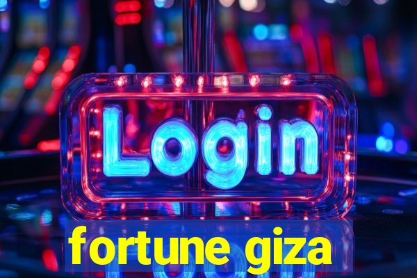 fortune giza