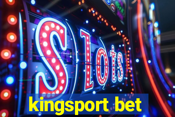 kingsport bet