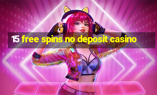 15 free spins no deposit casino