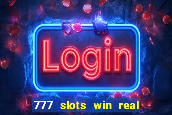 777 slots win real money india