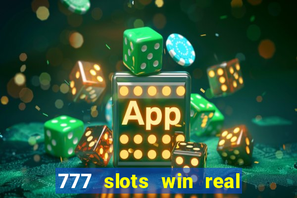 777 slots win real money india