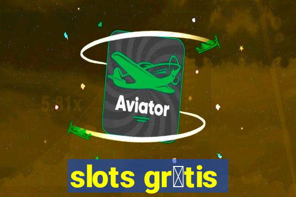 slots gr谩tis