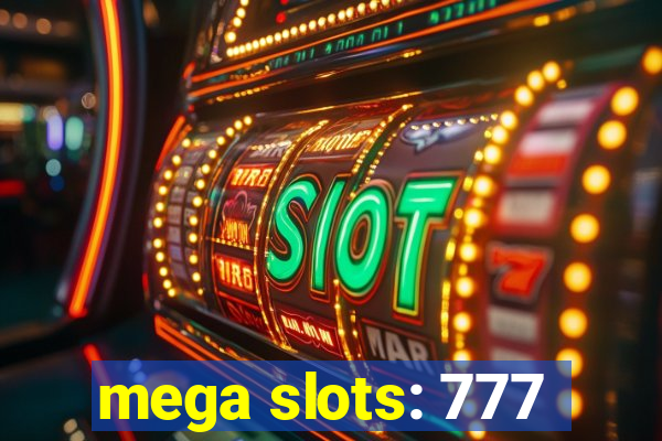 mega slots: 777