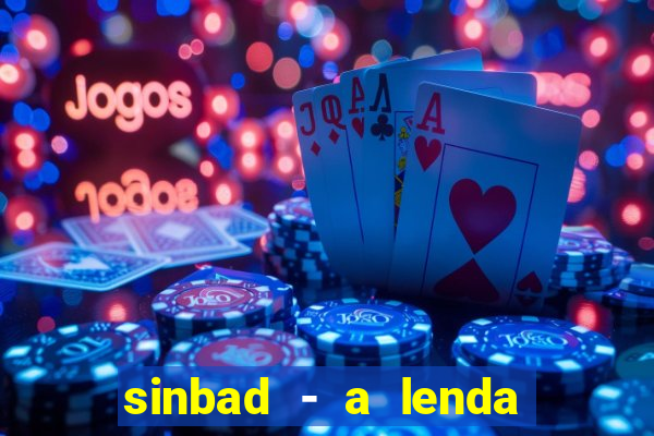 sinbad - a lenda dos sete mares superflix