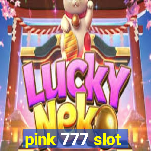 pink 777 slot