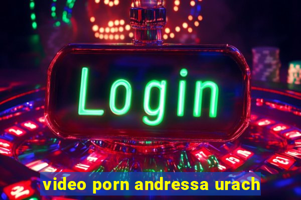 video porn andressa urach