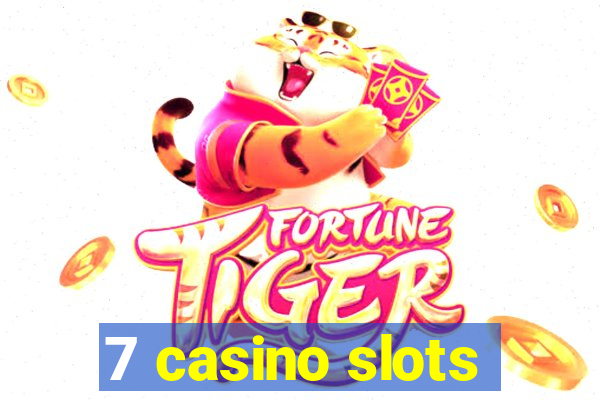 7 casino slots