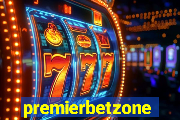 premierbetzone apostas online