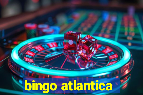 bingo atlantica