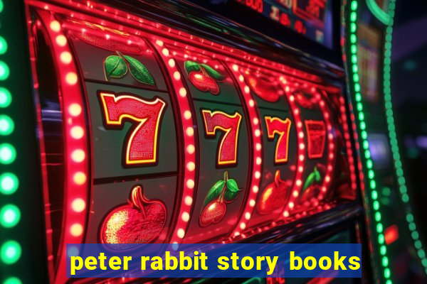 peter rabbit story books