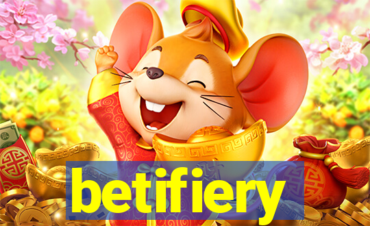 betifiery