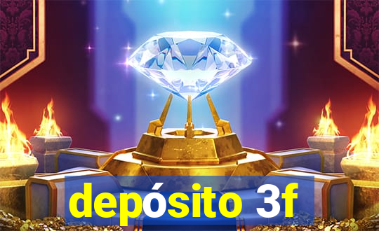 depósito 3f