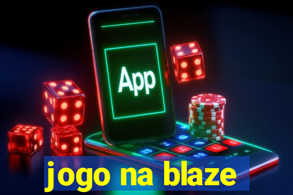 jogo na blaze