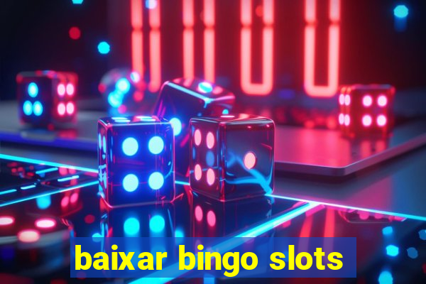 baixar bingo slots