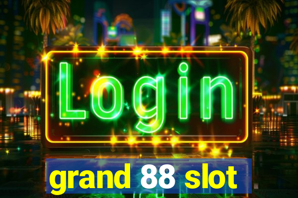 grand 88 slot