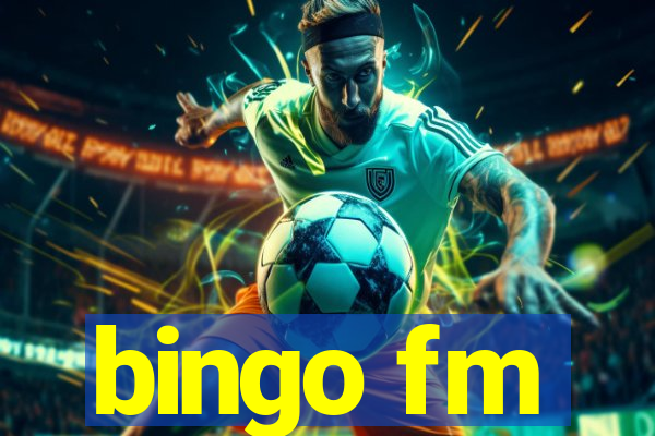 bingo fm