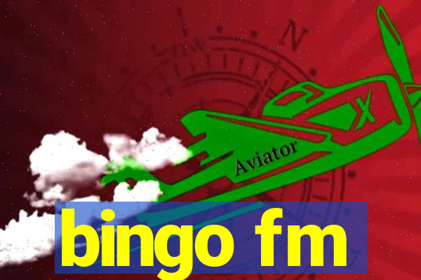 bingo fm